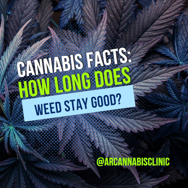 Cannabis Facts: How Long Does Weed Stay Good?