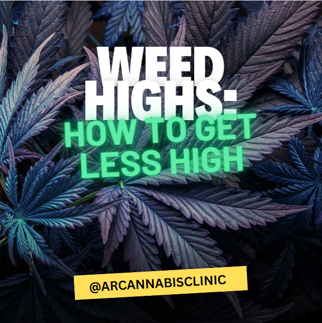 Weed Highs: How To Get Less High