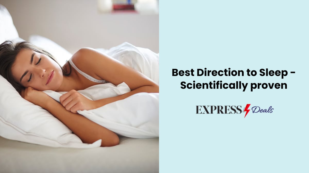 Best Direction to Sleep - Scientifically proven
