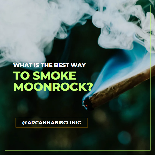 What Is The Best Way To Smoke Moonrock?