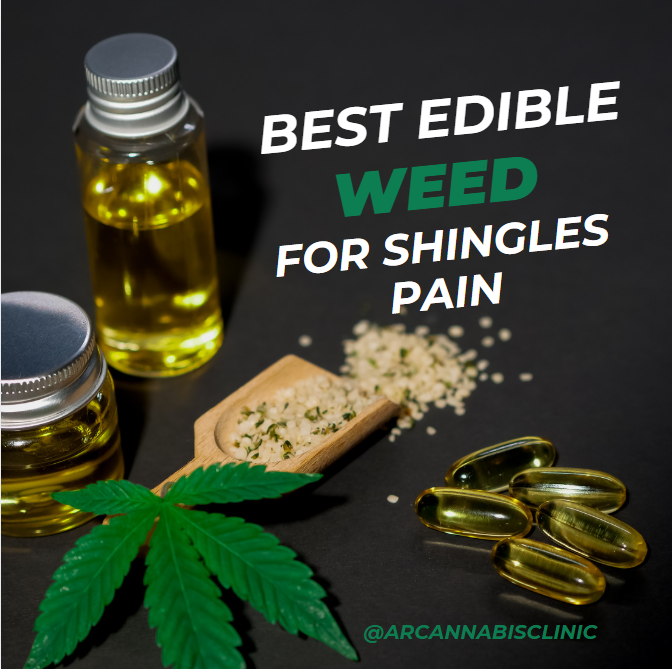 Best Edible Weed For Shingles Pain